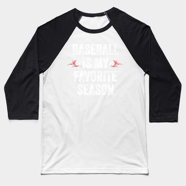 baseball is my favorite season sport gift Baseball T-Shirt by yellowpinko